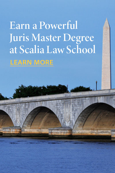 Earn a Powerful Juris Master Degree at Antonin Scalia Law School
