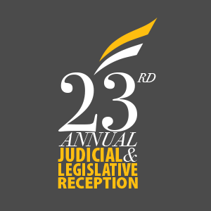 Twenty-Third Annual Judicial & Legislative Reception
